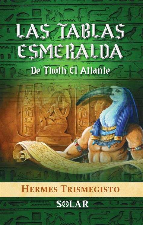 la tabla esmeralda de hermes pdf|Las Tablas de la Esmeralda de THOTH el Atlante.